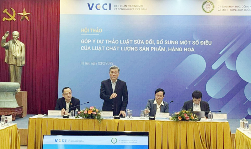 Hội thảo Góp ý Dự thảo Luật sửa đổi, bổ sung một số điều của Luật Chất lượng sản phẩm, hàng hóa.